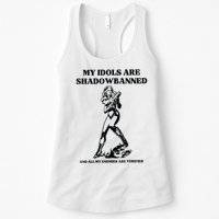 My Idols Are Shadowbanned And All My Enemies Are Verified Womens Tank Top
