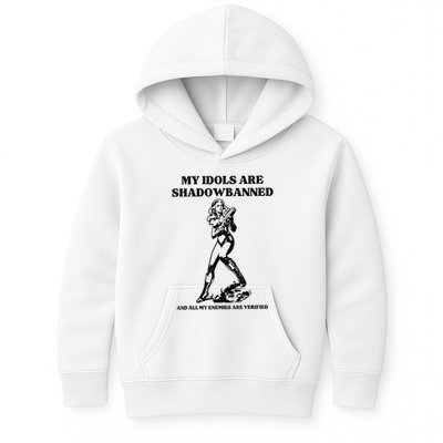 My Idols Are Shadowbanned And All My Enemies Are Verified Kids Hoodie
