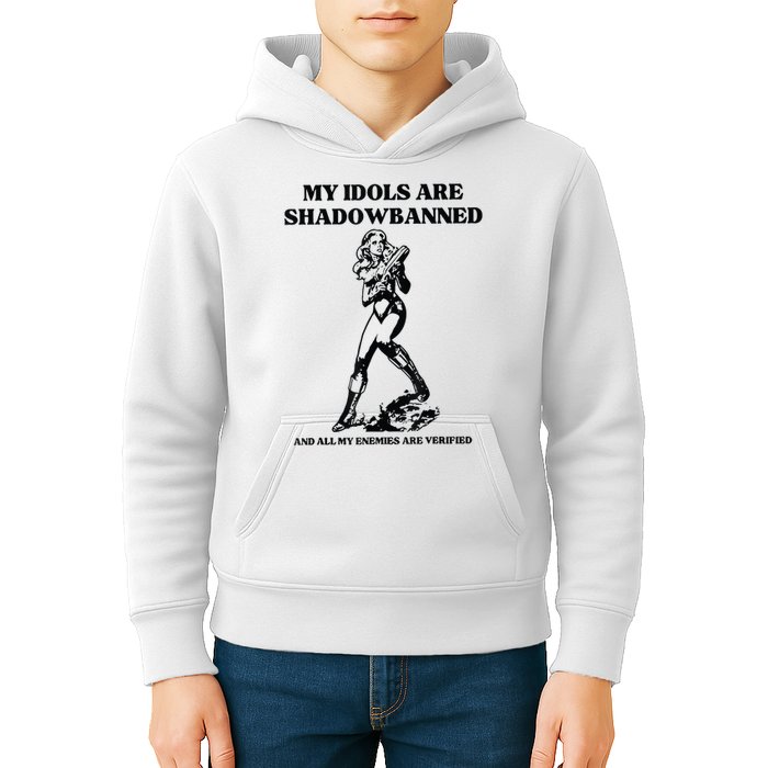 My Idols Are Shadowbanned And All My Enemies Are Verified Kids Hoodie