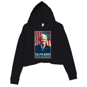 Meme I Am Joe Biden And I Forgot This Message Gift Crop Fleece Hoodie