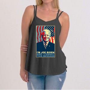 Meme I Am Joe Biden And I Forgot This Message Gift Women's Strappy Tank