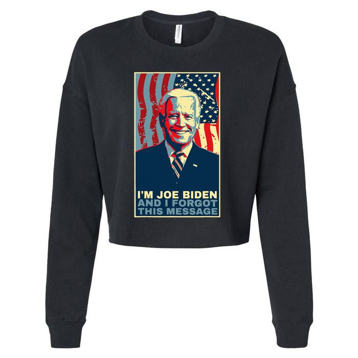 Meme I Am Joe Biden And I Forgot This Message Gift Cropped Pullover Crew