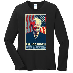 Meme I Am Joe Biden And I Forgot This Message Gift Ladies Long Sleeve Shirt