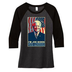 Meme I Am Joe Biden And I Forgot This Message Gift Women's Tri-Blend 3/4-Sleeve Raglan Shirt