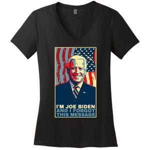 Meme I Am Joe Biden And I Forgot This Message Gift Women's V-Neck T-Shirt