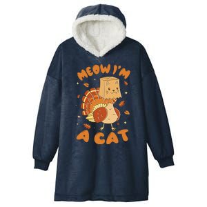 Meow I'm A Cat Funny Turkey Thanksgiving Hooded Wearable Blanket