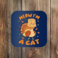 Meow I'm A Cat Funny Turkey Thanksgiving Coaster