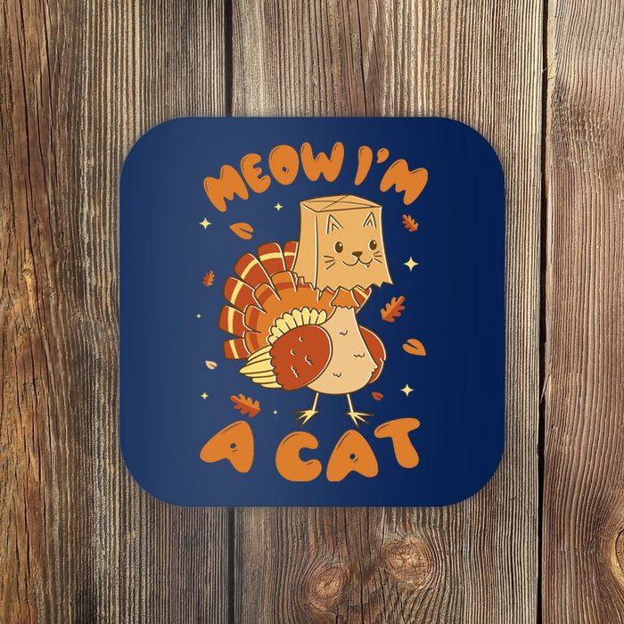 Meow I'm A Cat Funny Turkey Thanksgiving Coaster