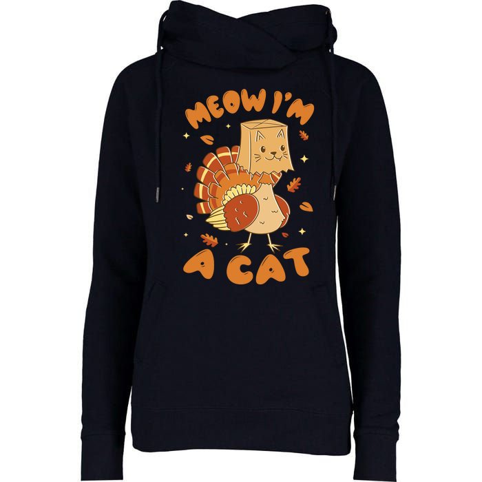 Meow I'm A Cat Funny Turkey Thanksgiving Womens Funnel Neck Pullover Hood