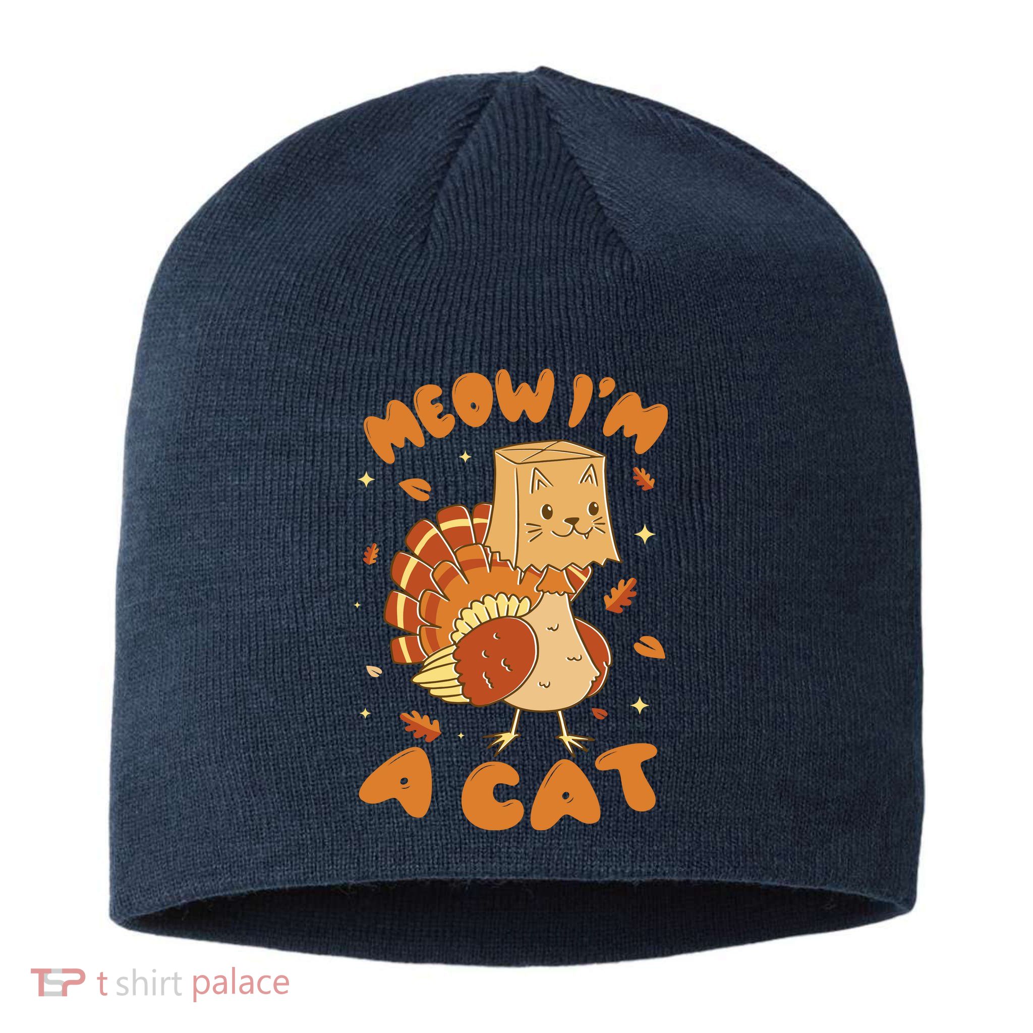 Meow I'm A Cat Funny Turkey Thanksgiving Sustainable Beanie