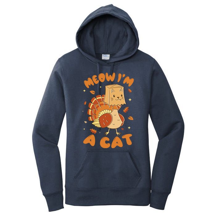 Meow I'm A Cat Funny Turkey Thanksgiving Women's Pullover Hoodie