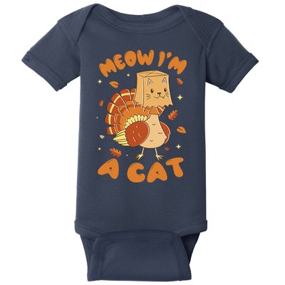 Meow I'm A Cat Funny Turkey Thanksgiving Baby Bodysuit