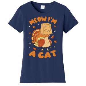 Meow I'm A Cat Funny Turkey Thanksgiving Women's T-Shirt