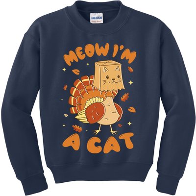 Meow I'm A Cat Funny Turkey Thanksgiving Kids Sweatshirt