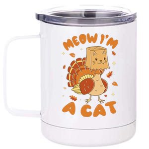 Meow I'm A Cat Funny Turkey Thanksgiving 12 oz Stainless Steel Tumbler Cup