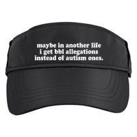 Maybe In Another Life I Get Bbl Allegations Instead Of Autism Ones Adult Drive Performance Visor