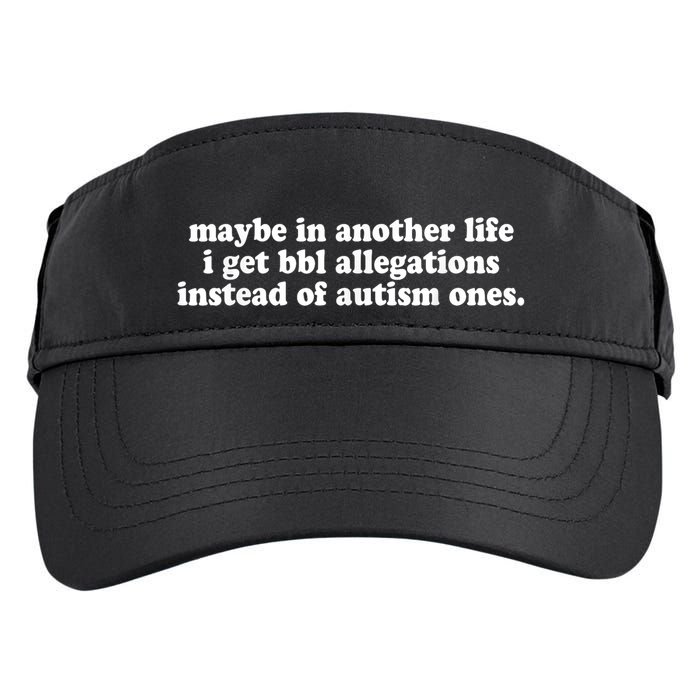 Maybe In Another Life I Get Bbl Allegations Instead Of Autism Ones Adult Drive Performance Visor