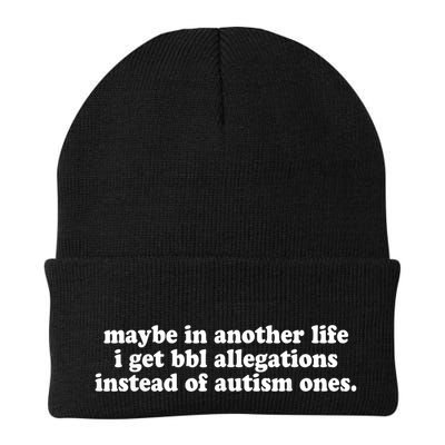 Maybe In Another Life I Get Bbl Allegations Instead Of Autism Ones Beanie