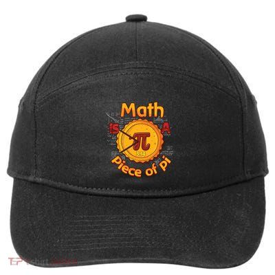 Math Is A Piece Of Pi Love Pie Math Day Love Happy Pi Day Gift 7-Panel Snapback Hat