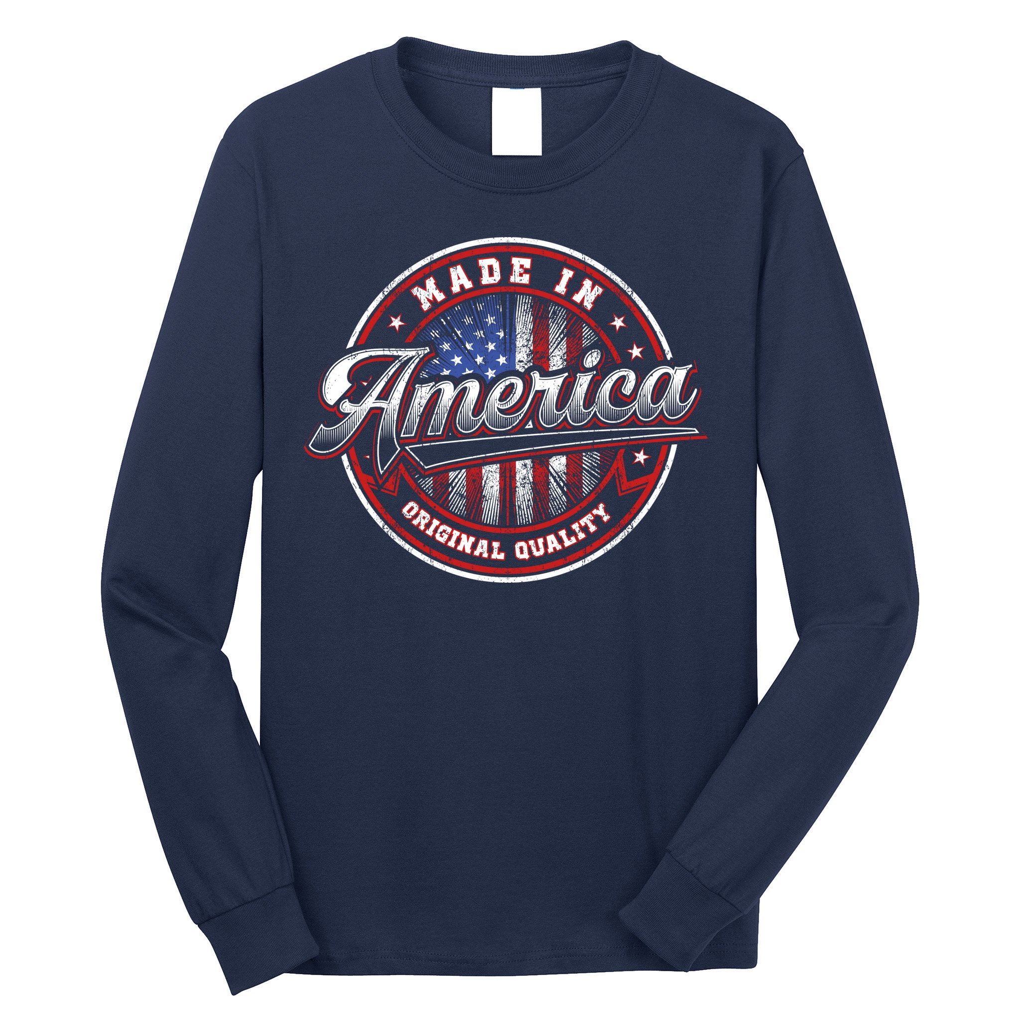 Made In America USA Flag Original Quality Long Sleeve Shirt