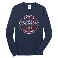 Made In America USA Flag Original Quality Tall Long Sleeve T-Shirt