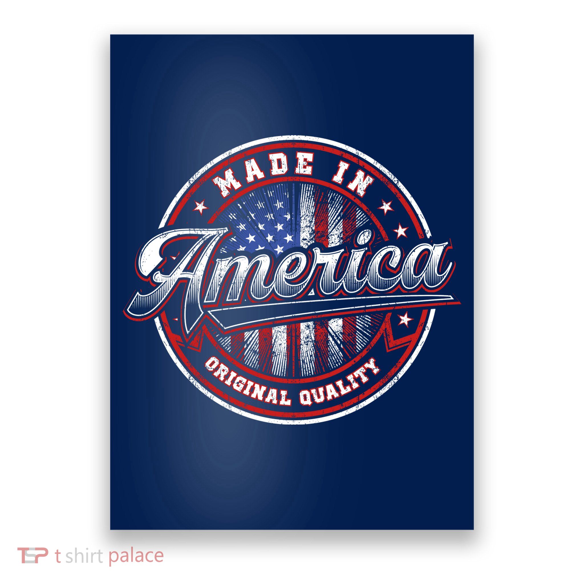 Made In America USA Flag Original Quality Poster