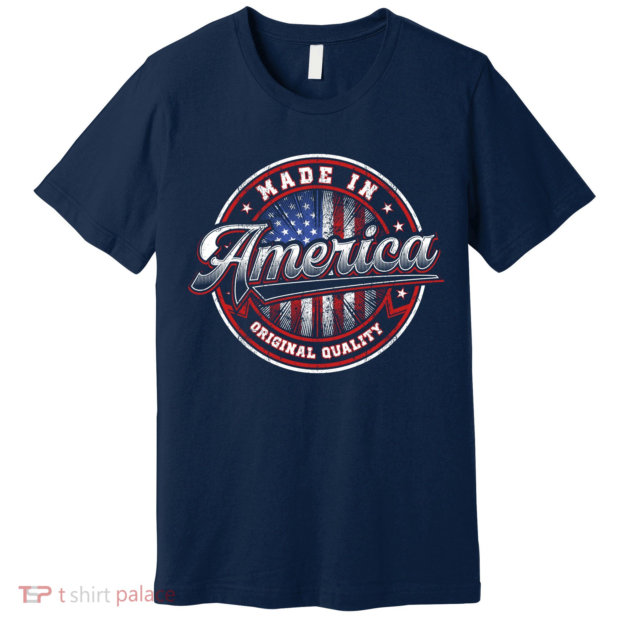 Made In America USA Flag Original Quality Premium T-Shirt