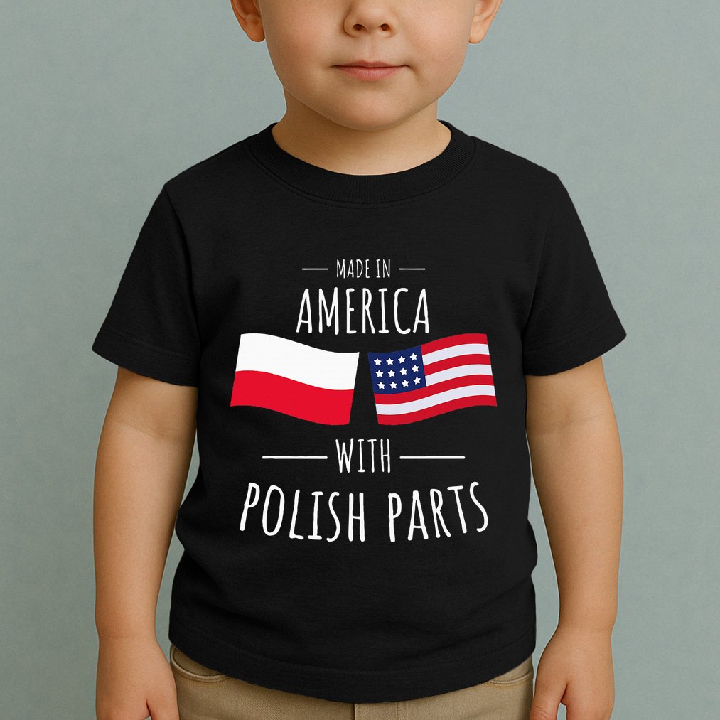 Made In America With Polish Parts Polish American Toddler T-Shirt