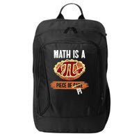 Math Is A Piece Of Pi Meaningful Gift Pi Day Meaningful Gift City Backpack