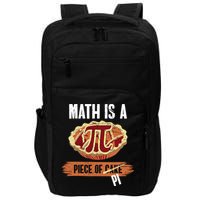 Math Is A Piece Of Pi Meaningful Gift Pi Day Meaningful Gift Impact Tech Backpack