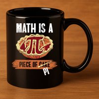 Math Is A Piece Of Pi Meaningful Gift Pi Day Meaningful Gift 11oz C Handle Ceramic Mug