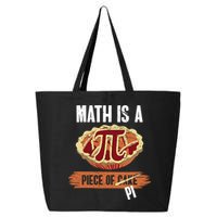 Math Is A Piece Of Pi Meaningful Gift Pi Day Meaningful Gift 25L Jumbo Tote