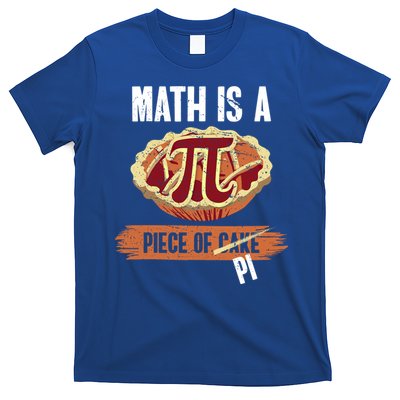 Math Is A Piece Of Pi Meaningful Gift Pi Day Meaningful Gift T-Shirt