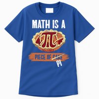 Math Is A Piece Of Pi Meaningful Gift Pi Day Meaningful Gift Tall T-Shirt