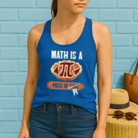 Math Is A Piece Of Pi Meaningful Gift Pi Day Meaningful Gift Womens Tank Top