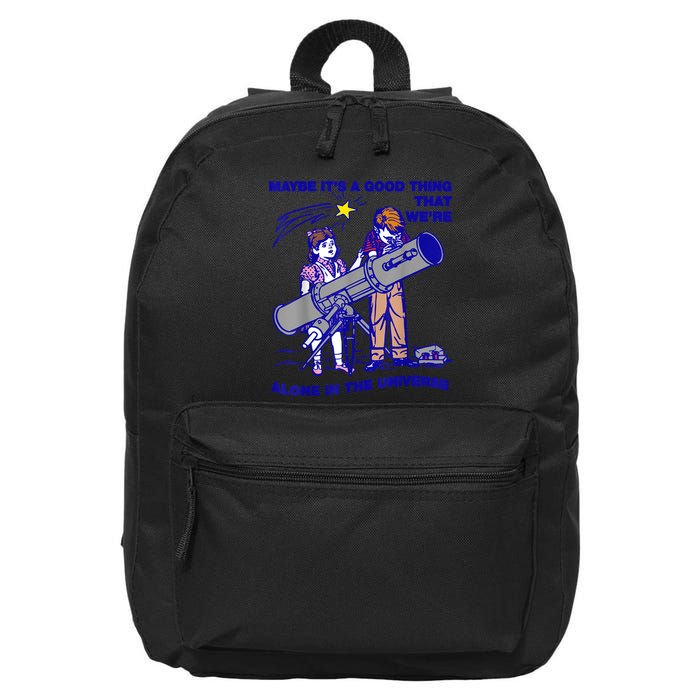 Maybe ItS A Good Thing WeRe Alone In This Universe 16 in Basic Backpack