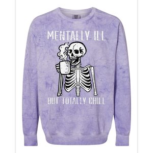 Mentally Ill But Totally Chill Skeleton Halloween Colorblast Crewneck Sweatshirt