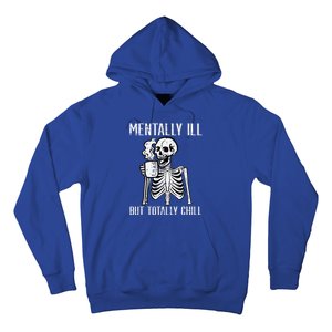 Mentally Ill But Totally Chill Skeleton Halloween Hoodie