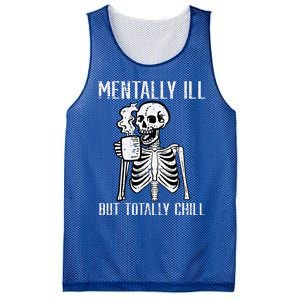 Mentally Ill But Totally Chill Skeleton Halloween Mesh Reversible Basketball Jersey Tank