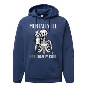 Mentally Ill But Totally Chill Skeleton Halloween Performance Fleece Hoodie