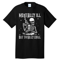 Mentally ill But Totally Chill Coffee Skeleton Halloween Tall T-Shirt