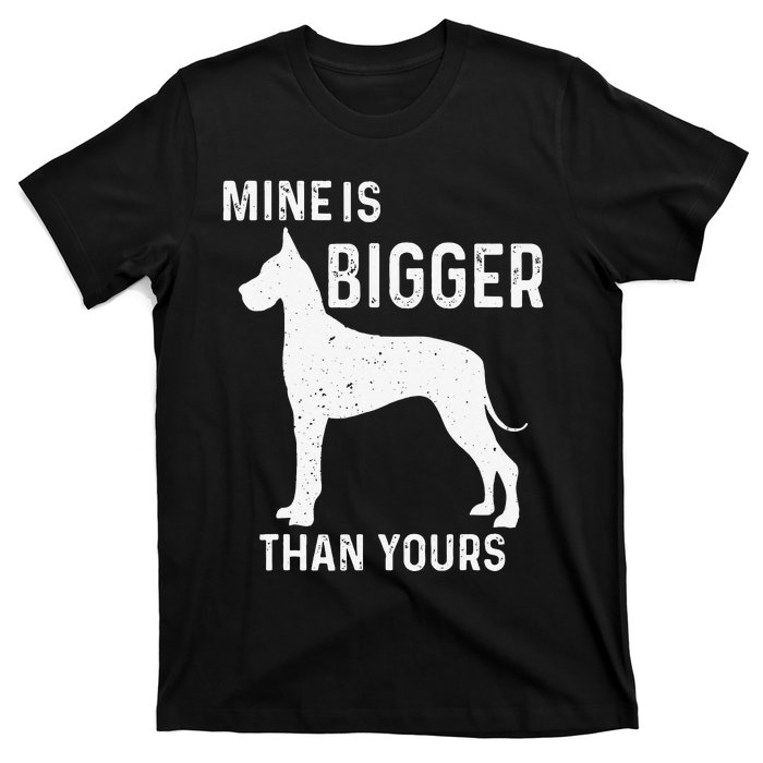 Mine Is Bigger Than Yours Funny Great Vintage Dane Dog T-Shirt