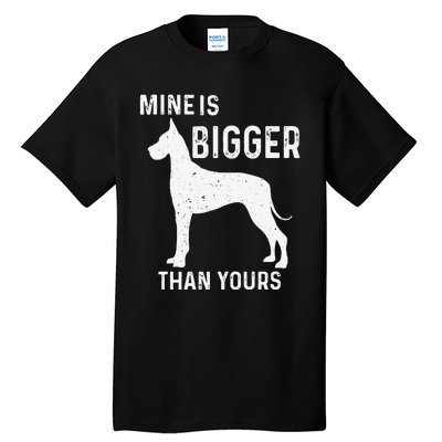 Mine Is Bigger Than Yours Funny Great Vintage Dane Dog Tall T-Shirt