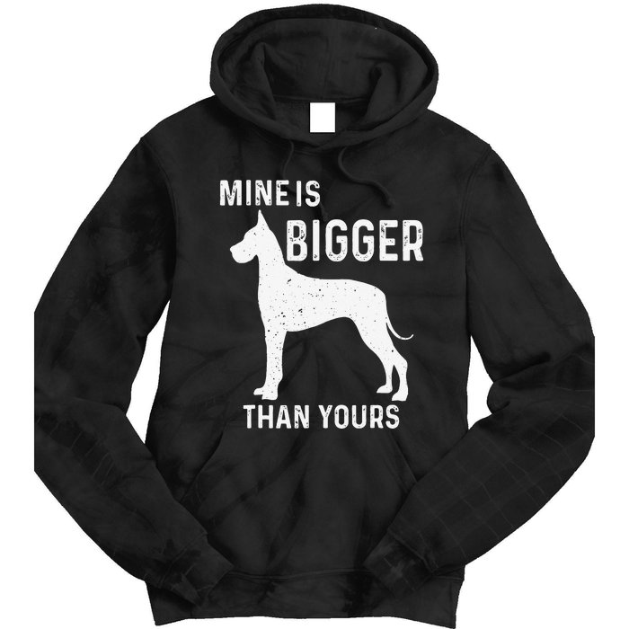 Mine Is Bigger Than Yours Funny Great Vintage Dane Dog Tie Dye Hoodie