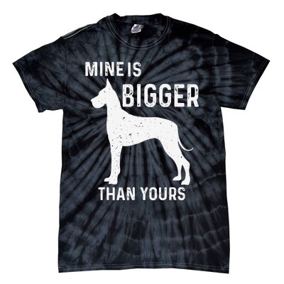 Mine Is Bigger Than Yours Funny Great Vintage Dane Dog Tie-Dye T-Shirt