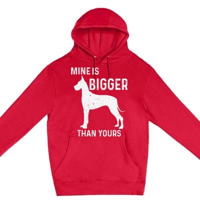 Mine Is Bigger Than Yours Funny Great Vintage Dane Dog Premium Pullover Hoodie