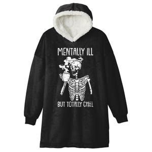 Mentally Ill But Totally Chill Hooded Wearable Blanket