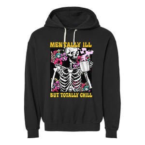 Mentally Ill But Totally Chill Coffee Skeleton Halloween Garment-Dyed Fleece Hoodie