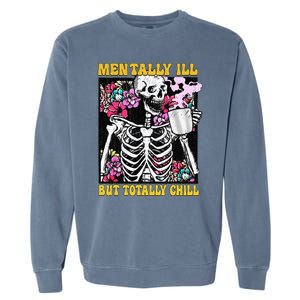 Mentally Ill But Totally Chill Coffee Skeleton Halloween Garment-Dyed Sweatshirt