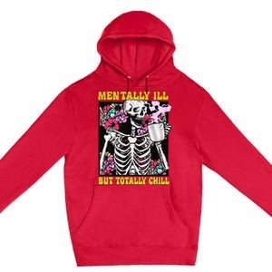 Mentally Ill But Totally Chill Coffee Skeleton Halloween Premium Pullover Hoodie